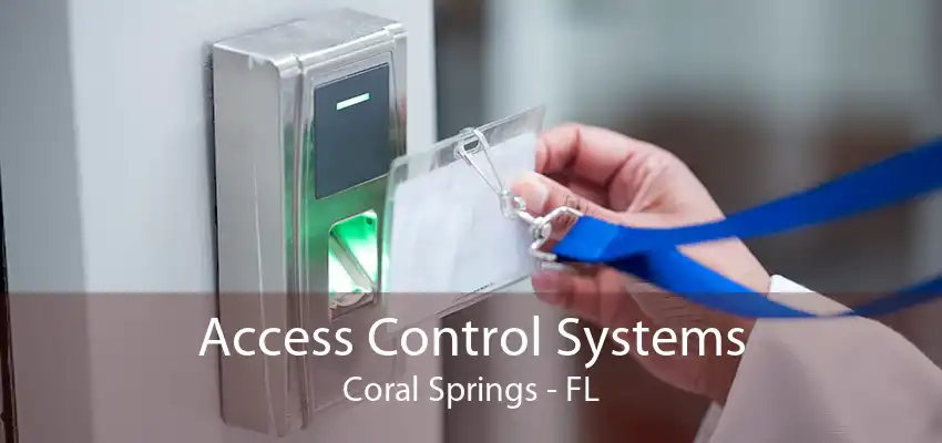 Access Control Systems Coral Springs - FL
